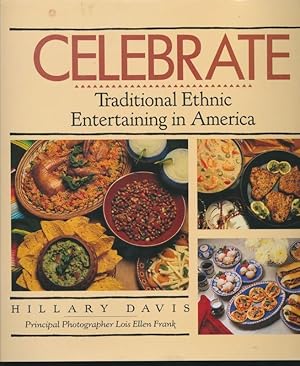 Bild des Verkufers fr Celebrate. Traditional Ethnic Entertaining In America. zum Verkauf von Plesse Antiquariat Minzloff