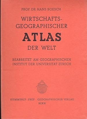 Wirtschaftsgeographischer Atlas der Welt.