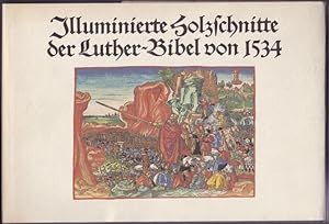 Illuminierte Holzschnitte der Luther-Bibel von 1534. Eine Bildauswahl.