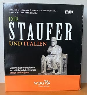 Die Staufer und Italien. Drei Innovationsregionen im mittelalterlichen Europa.