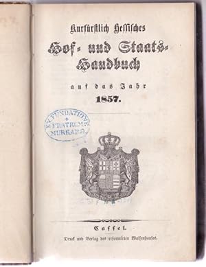 Kurfürstlich Hessisches Hof- und Staats-Handbuch auf das Jahr 1857.