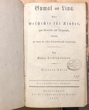 Imagen del vendedor de Gumal und Lina. Eine Geschichte fr Kinder, zum Unterricht und Vergngen, besonders, um ihnen die ersten Religionsbegriffe beizubringen. a la venta por Plesse Antiquariat Minzloff