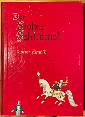 Der stolze Schimmel. Eine Bildergeschichte.