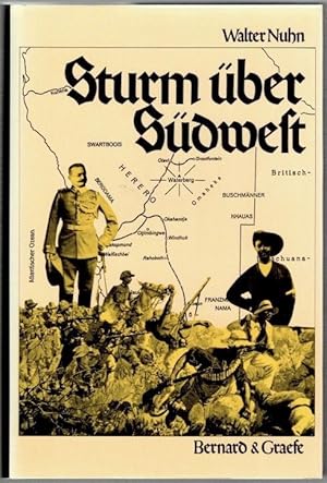 Sturm über Südwest. Der Hereroaufstand von 1904 - ein düsteres Kapitel der deutschen kolonialen V...