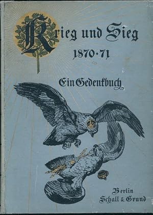 Bild des Verkufers fr Krieg und Sieg 1870-71. Ein Gedenkbuch. zum Verkauf von Plesse Antiquariat Minzloff