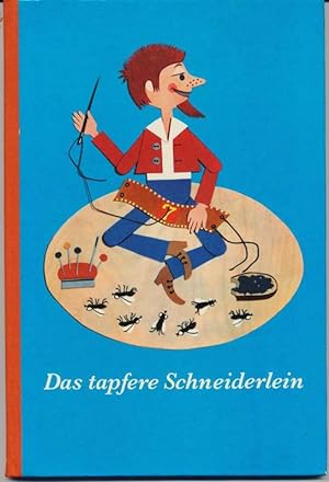 Das Tapfere Schneiderlein. Ein Beschäftigungsbuch zur Selbstanfertigung der Figuren und Szenerien.