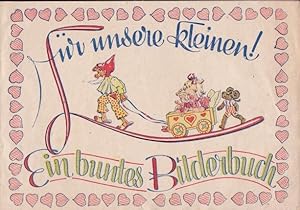 Immagine del venditore per Fr unsere Kleinen! Ein buntes Bilderbuch. venduto da Plesse Antiquariat Minzloff