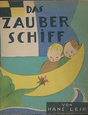 Bild des Verkufers fr Das Zauberschiff. The magic Ship. Ein Bilderbuch nicht nur fr Kinder. A picture book not only for children. zum Verkauf von Plesse Antiquariat Minzloff