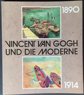 Vincent van Gogh und die Moderne. Katalog.