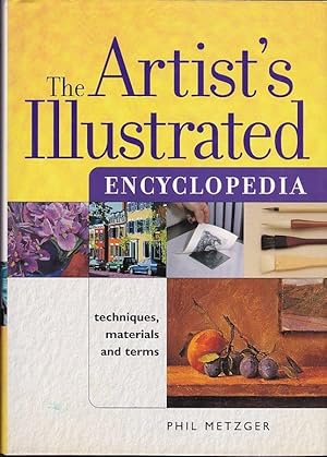 The Artists Illustrated Encyclopedia. Techniques, materials and terms.