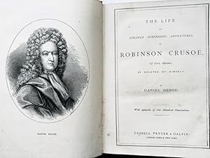 The Life and Strange Surprising Adventures of Robinson Crusoe of York, Mariner. As related by Him...