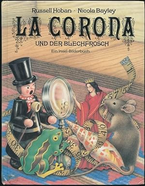 La Corona und der Blechfrosch. Und andere Geschichten.