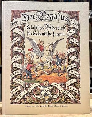 Der Pegasus. Klassisches Bilderbuch für die deutsche Jugend.