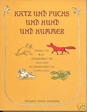 Katz und Fuchs und Hund und Hummer.