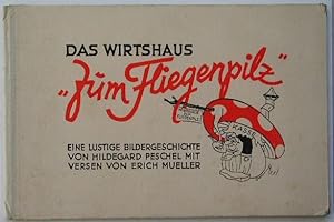 Das Wirtshaus "Zum Fliegenpilz". Eine lustige Bildergeschichte.