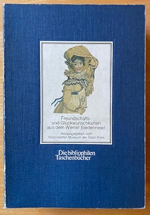 Freundschafts- und Glückwunschkarten aus dem Wiener Biedermeier.