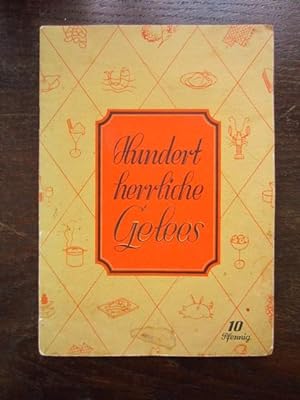 Seller image for Hundert herrliche Gelees for sale by Rudi Euchler Buchhandlung & Antiquariat
