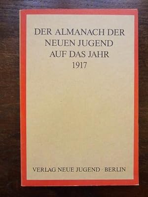Seller image for Der Almanach der neuen Jugend auf das Jahr 1917 for sale by Rudi Euchler Buchhandlung & Antiquariat