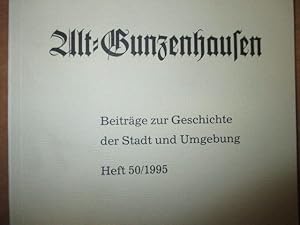 Bild des Verkufers fr Alt-Gunzenhausen Heft 50/1995 Beitrge zur Geschichte der Stadt und Umgebung. Altmhlsee, Frnkisches Seenland, Gunzenhausen zum Verkauf von Antiquariat Heubeck