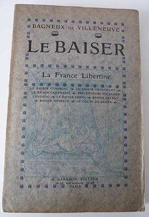 Image du vendeur pour Le Baiser . - La France Libertine mis en vente par Livres-moi