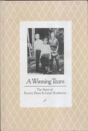 Seller image for A Winning Team The Story of Everett, Elmer & Lloyd Nordstrom for sale by Frank Hofmann