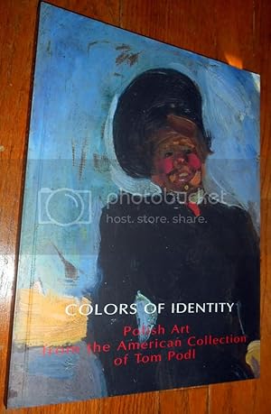 Colors of Identity: Polish Art from the American Collection of Tom Podl