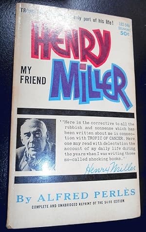 Henry Miller: My Friend