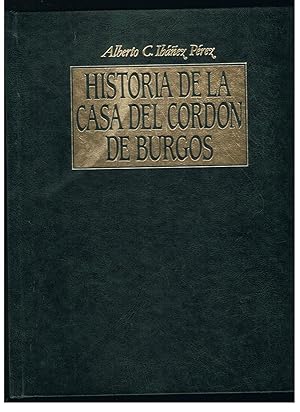 Imagen del vendedor de HISTORIA DE LA CASA DEL CORDN DE BURGOS. a la venta por Librera Torren de Rueda