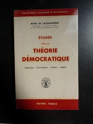 Image du vendeur pour Etudes sur la Thorie dmocratique - Spinoza, Rousseau, Hegel, marx mis en vente par Librairie Axel Benadi