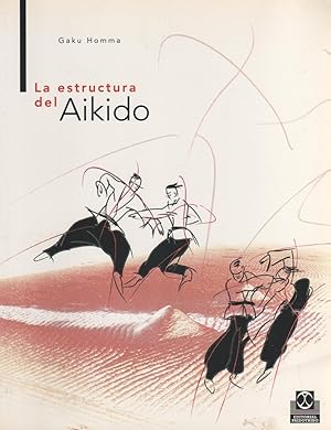 Image du vendeur pour La estructura del aikido. mis en vente par Librera El Crabo