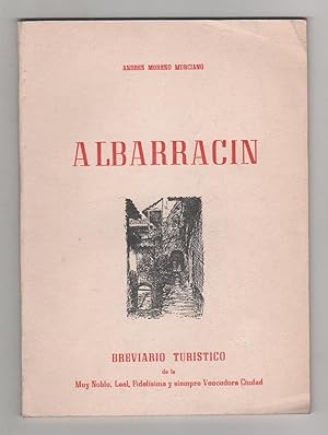 Seller image for Albarracn. Brevario turstico de la muy noble, leal, fidelsima y siempre vencedora ciudad. for sale by Librera El Crabo