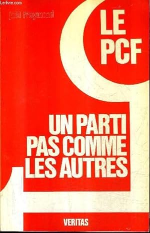 Bild des Verkufers fr LE PCF UN PARTI PAS COMME LES AUTRES. zum Verkauf von Le-Livre