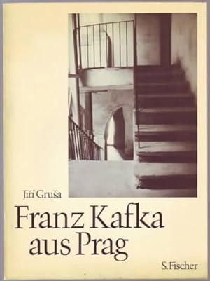 Franz Kafka aus Prag. Jiri Grusa.