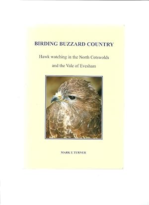 Bild des Verkufers fr BIRDING BUZZARD COUNTRY Hawk Watching in the North Cotswolds and the Vale of Evesham zum Verkauf von Books for Amnesty, Malvern