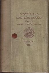 Siberia and Eastern Russia. Part II - Pacific Coast to Irkutsk, Route Notes and Information. SCARCE.