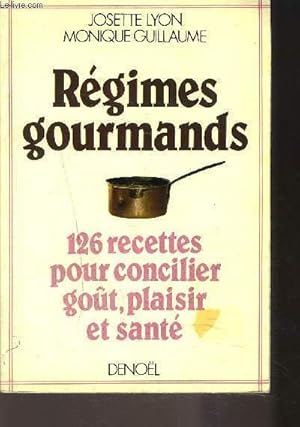 Seller image for REGIMES GOURMANDS / 126 recettes pour concilier got, plaisir et sant. for sale by Le-Livre