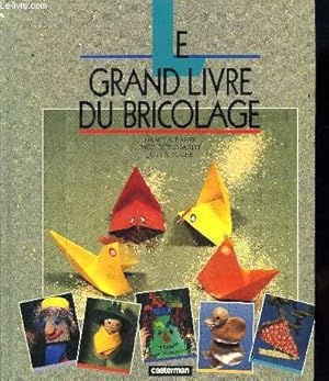 Image du vendeur pour LE GRAND LIVRE DU BRICOLAGE mis en vente par Le-Livre