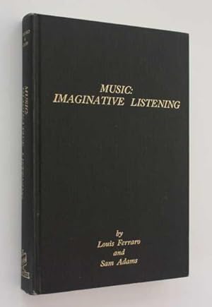 Music: Imaginative Listening (A Textbook)