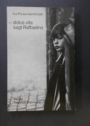 Seller image for dolce vita sagt Raffaelino - Junge Menschen lernen die Gemeinschaft und sich selbst kennen for sale by Antiquariat Strter