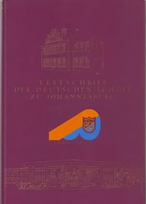 Festschrift der Deutschen Schule Johannesburg zur 100-Jahrfeier Dr. Barbara Büttcher, Gudrun Hill...
