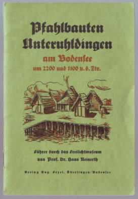 Pfahlbauten Unteruhldingen : Führer durch das Freilichtmuseum. [Pfahlbauten Unteruhldingen am Bod...
