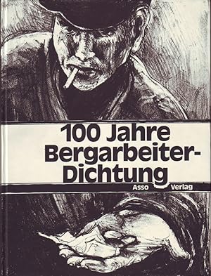 100 Jahre Bergarbeiter-Dichtung Walter Köpping (Hrsg.)