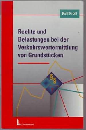 Seller image for Rechte und Belastungen bei der Verkehrswertermittlung von Grundstcken Ralf Krll for sale by Ralf Bnschen