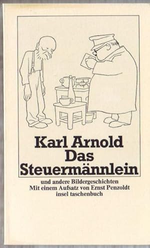Das Steuermännlein und andere Bildergeschichten Karl Arnold, mit einem Aufsatz von Ernst Penzoldt.