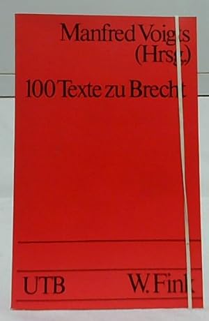 Seller image for 100 [Hundert] Texte zu Brecht : Materialien aus der Weimarer Republik. Herausgeber: Manfred Voigts. UTB 916. for sale by Ralf Bnschen
