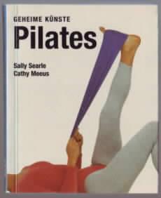 Image du vendeur pour Pilates Cathy Meeus und Sally Searle. [bers. aus dem Engl.: Hanna Becker] mis en vente par Ralf Bnschen