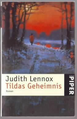 Tildas Geheimnis : Roman Judith Lennox. Aus dem Engl. von Mechtild Sandberg