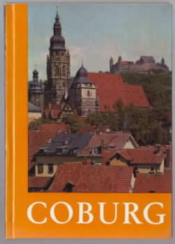 Coburg : die 900jährige Stadt zwischen Thüringer Wald und Main. Joachim Behrens.