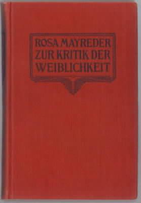 Zur Kritik der Weiblichkeit : Essays Rosa Mayredder, die Buchornamente zeichnete Paul Haustein