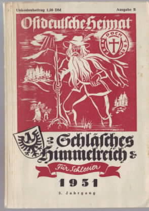 Ostdeutsche Heimat : Jahrbuch der Ostvertriebenen, 1951, 3. Jahrgang. Ausgabe B: Schläsches Himme...